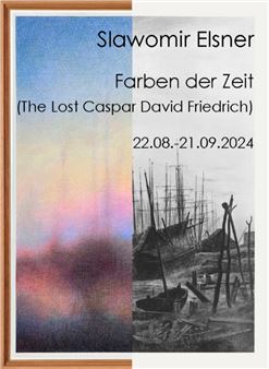 Slawomir Elsner: Farben der Zeit - Galerie Gebr. Lehmann, Dresden