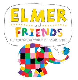 Elmer And Friends: The Colourful World Of David McKee - Northampton Museum and Art Gallery