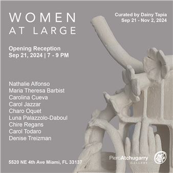 Women At Large - Piero Atchugarry Gallery, Miami
