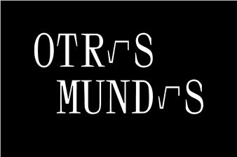 OTR^S MUND^S - Museo Tamayo