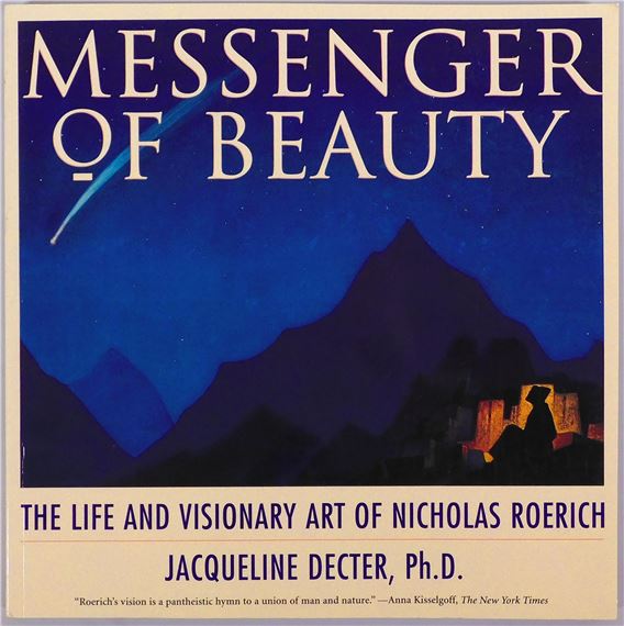 Messenger of Beauty: The Life and Visionary Art of Nicholas Roerich by Nicholas Roerich