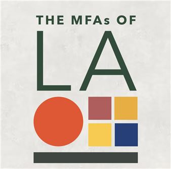The MFA's of LA: All Things Equal - Good Mother Gallery, Los Angeles