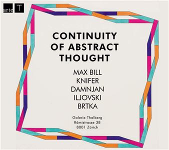 Max Bill and Artists Of His Time: Continuity Of The Abstract Thought - Galerie Thalberg