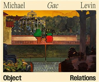 Michael Gac Levin: Object Relations - My Pet Ram