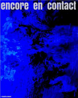 Encore en contact - Immanence, Espace d'Art Contemporain