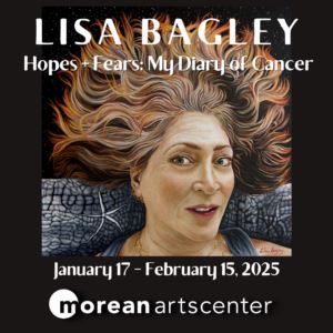 Lisa Bagley: Hopes + Fears: My Diary of Cancer - Morean Arts Center