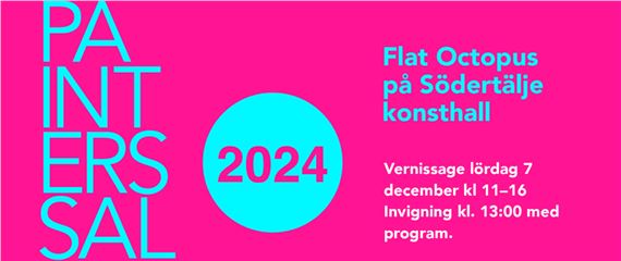 Flat Octopus Painters’ Salon 2024: 98 Painters - Södertälje Konsthall