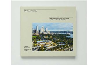 SANAA in Sydney: A New Publication Exploring the Architecture of Naala Badu at the Art Gallery of New South Wales