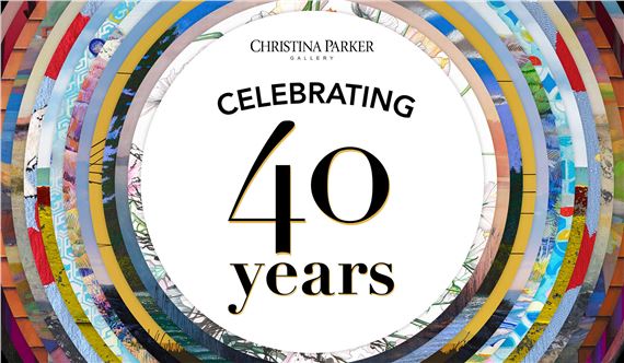 Celebrating 40 Years - Christina Parker Gallery