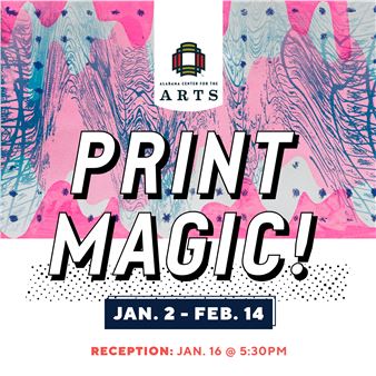 Print Magic! Exhibition - Alabama Center for the Arts