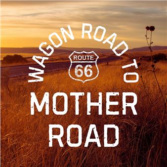Wagon Road to Mother Road - Museum of Northern Arizona