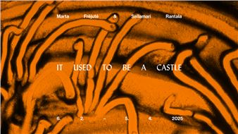 Marta Frėjutė and Sallamari Rantala: It Used to Be a Castle - Editorial