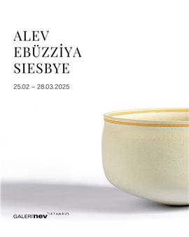 Alev Ebüzzi̇ya Siesbye - Galeri Nev, Istanbul