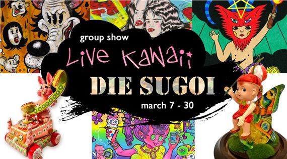 Live Kawaii Die Sugoi - La Luz de Jesus Gallery