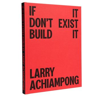 Larry Achiampong: If It Don't Exist, Build It - Copperfield