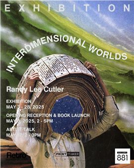 Randy Lee Cutler: Interdimensional Worlds - Gallery 881 