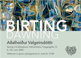 Aðalheiður Valgeirsdóttir: Birting / Dawning - Islensk Grafik
