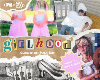 GirlHood - MOCAD, Museum of Contemporary Art Detroit
