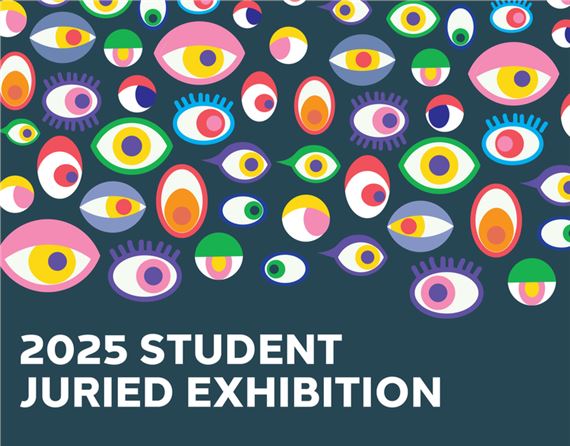 2025 Student Juried Exhibition | Exhibitions | MutualArt
