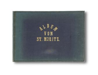 Album von St. Moritz in Oberengadin Ct. Graubünden. - Kaspar Ulrich Huber