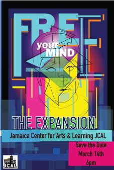Free Your Mind: The Expansion - Jamaica Center for Arts & Learning