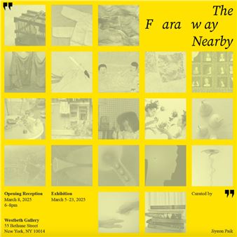 The Faraway Nearby - Westbeth Gallery