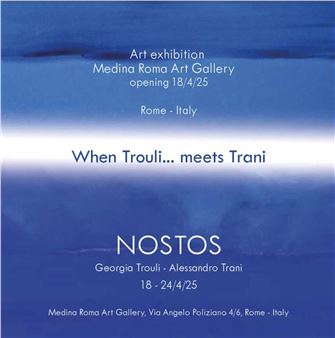 Georgia Trouli and Alessandro Trani: Nostos - Medina Art Gallery