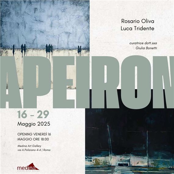 Luca Tridente & Rosario Oliva: Apeiron - Medina Art Gallery
