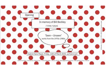 Bill Beckley: Seen – Unseen - Galerie Hans Mayer