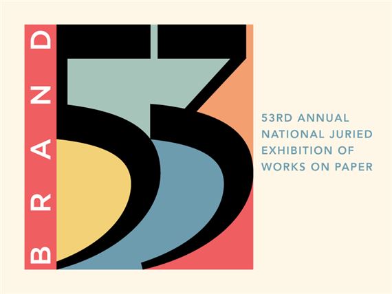 Brand 53: Annual National Juried Exhibition of Works on Paper - Brand Library and Art Center