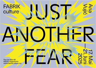 Ana Vujić: Just Another Fear - FABRIKculture