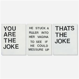 You are the joke (he stuck a ruler into her vagina to see if he could measure up) that's the joke - Leo Fitzpatrick