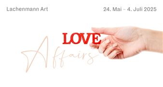 Love Affairs - Lachenmann Art, Konstanz