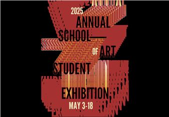 2025 UH School of Art Annual Student Exhibition - Blaffer Art Museum
