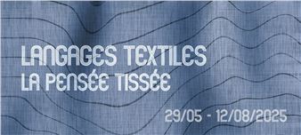 Langages textiles, la pensée tissée - La Guilde