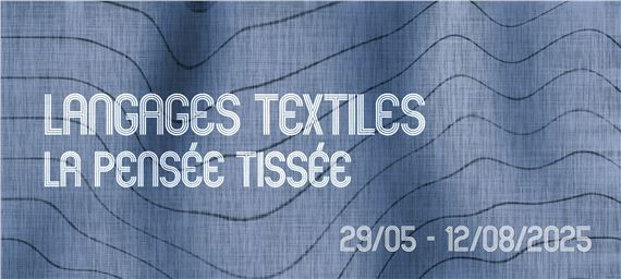 Langages textiles, la pensée tissée - La Guilde