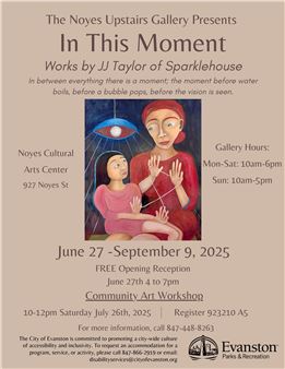 JJ Taylor: In This Moment - Noyes Cultural Center