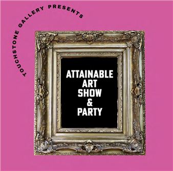 Attainable Art Show & Party - Touchstone Gallery
