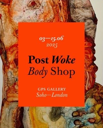 Post Woke Body Shop – June 2025 - Great Pulteney Street Gallery