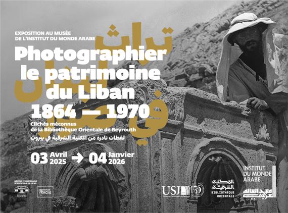 Photographier le patrimoine du Liban, 1864-1970 - Institut du Monde Arabe