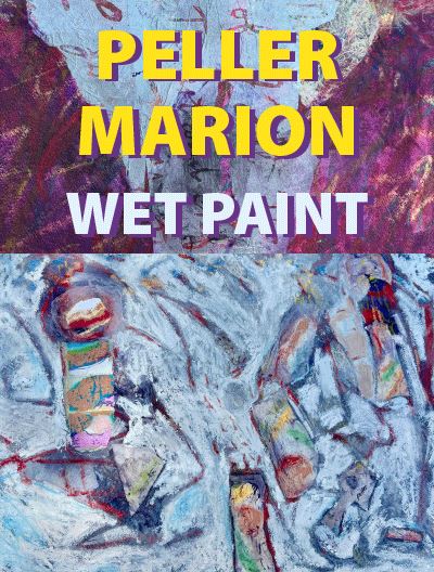 Peller Marion: Wet Paint - O’Hanlon Center for the Arts