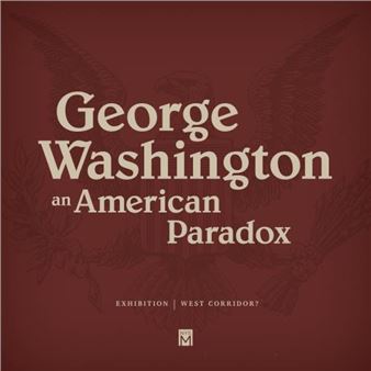 George Washington: An American Paradox - New York State Museum