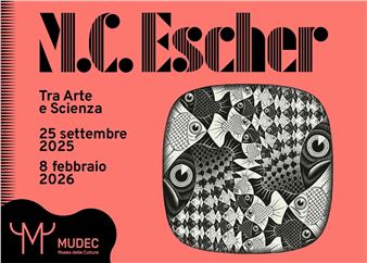M.C. Escher: Tra Arte e Scienza - MUDEC - Museo delle Culture