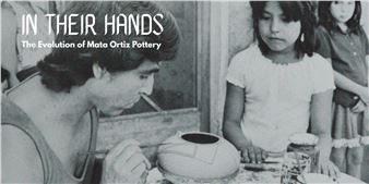 In Their Hands: The Evolution of Mata Ortiz Pottery - American Museum of Ceramic Art