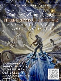 Andrew Kong Knight: Three Dreams of a Lifetime - Sun Gallery