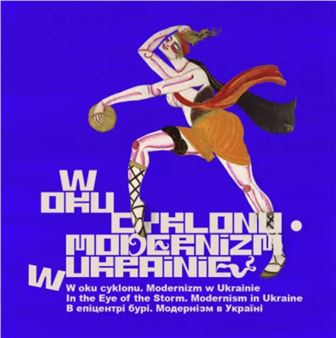 In the Eye of the Storm. Modernism in Ukraine - Museum Sztuki (MS2)