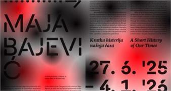 Maja Bajević: A Short Histery of Our Times - +MSUM - Museum of Contemporary Art Metelkova