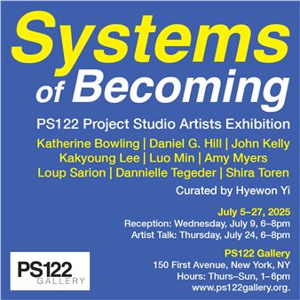 Systems of Becoming - PS122 Gallery