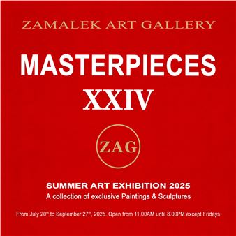Masterpieces XXIV - Zamalek Art Gallery