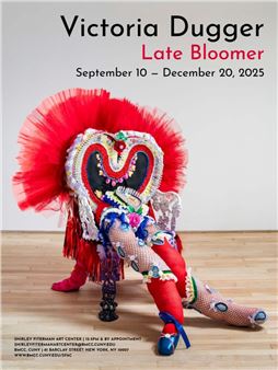 Victoria Dugger: Late Bloomer - Shirley Fiterman Art Center